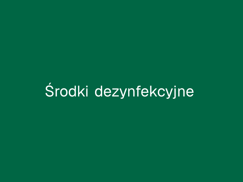Środki dezynfekcyjne