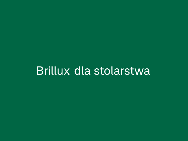 Brillux dla stolarstwa