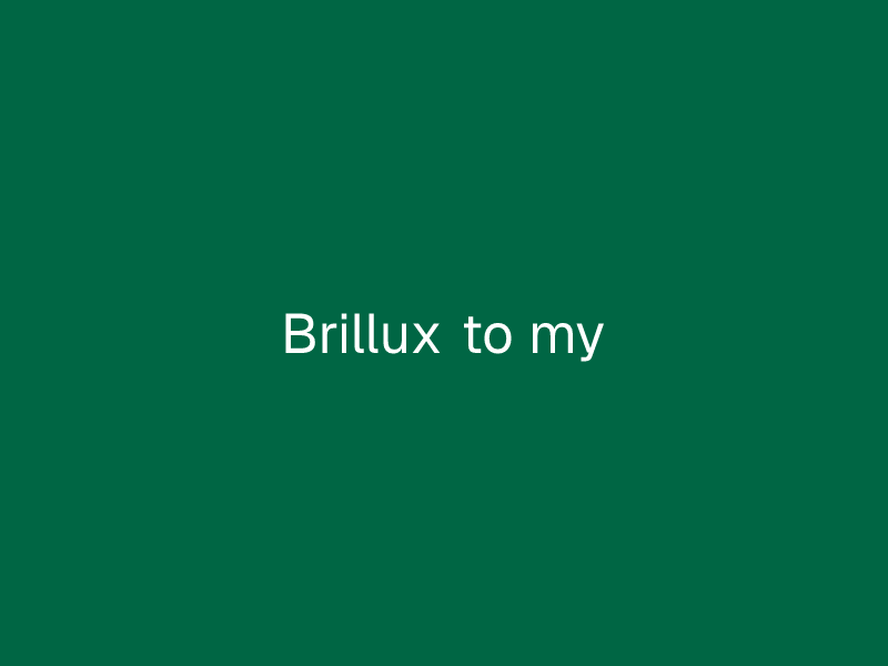 Brillux to my