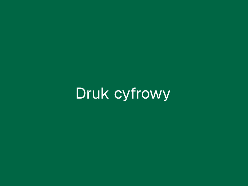 Druk cyfrowy
