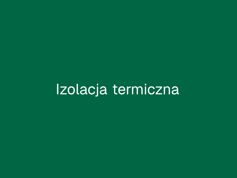 Izolacja termiczna