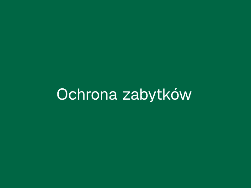 Ochrona zabytków