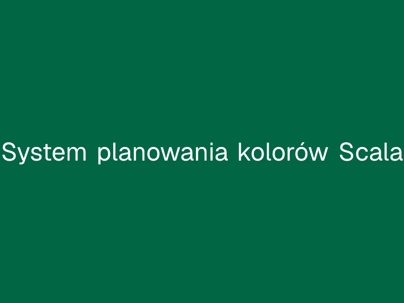 System planowania kolorów Scala