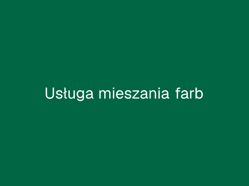 Usługa mieszania farb