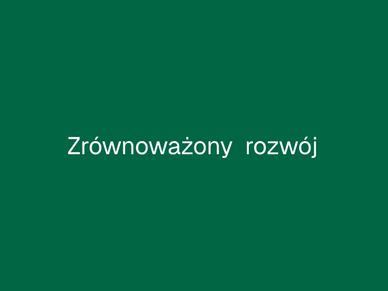 Zrównoważony rozwój